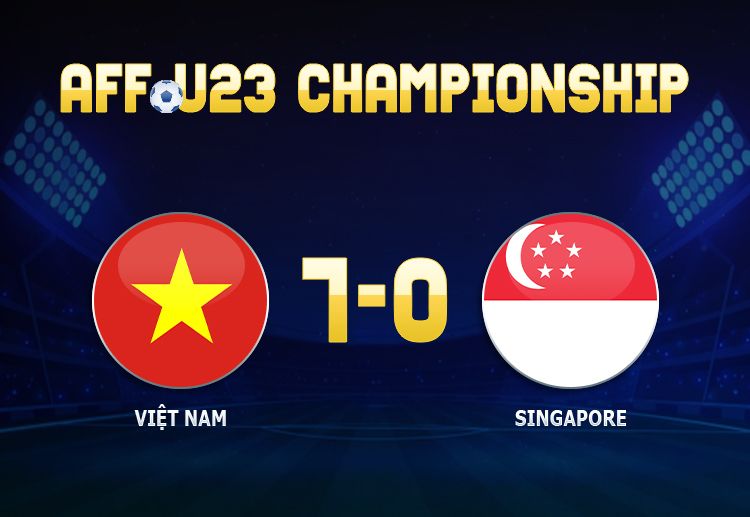 Kết quả AFF U23 2022: Việt Nam 7-0 Singapore