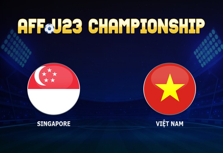 Nhận định AFF U23 2022: Singapore vs Việt Nam