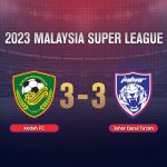 马来西亚超级联赛 吉打终结柔佛连胜纪录